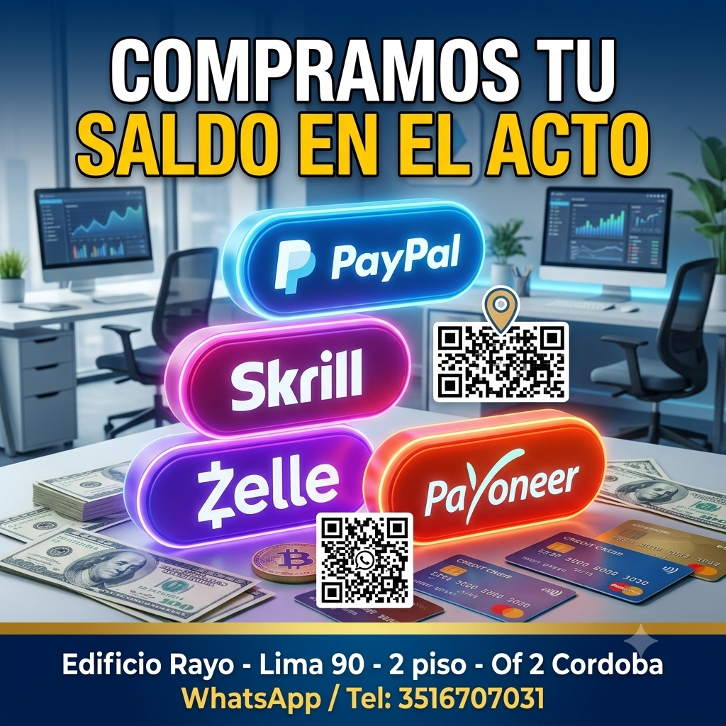 Compramos tu Saldo Digital en el Acto | PayPal, Skrill, Zelle, Payoneer - Servicios digitales en Córdoba